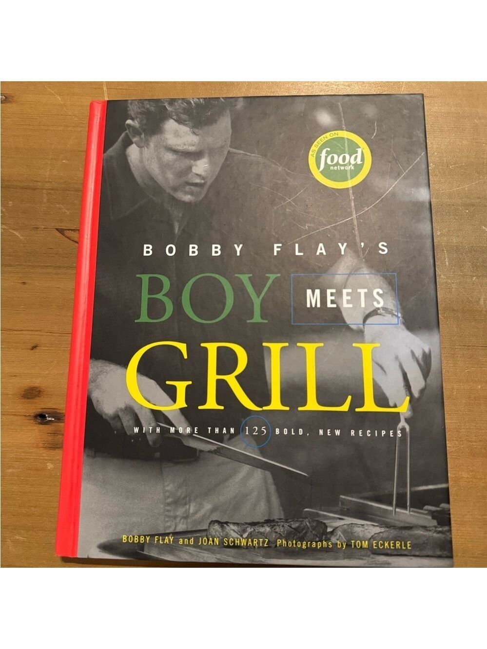 Bobby Flay's Boy Meets Grill with more than 125 bold new recipes by Bobby Flay